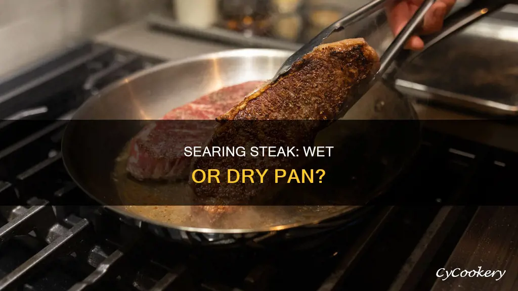 do you sear steak in a dry pan