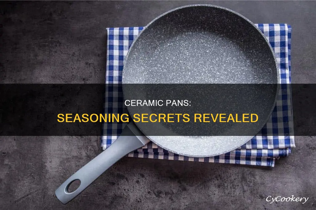 do you season ceramic pans