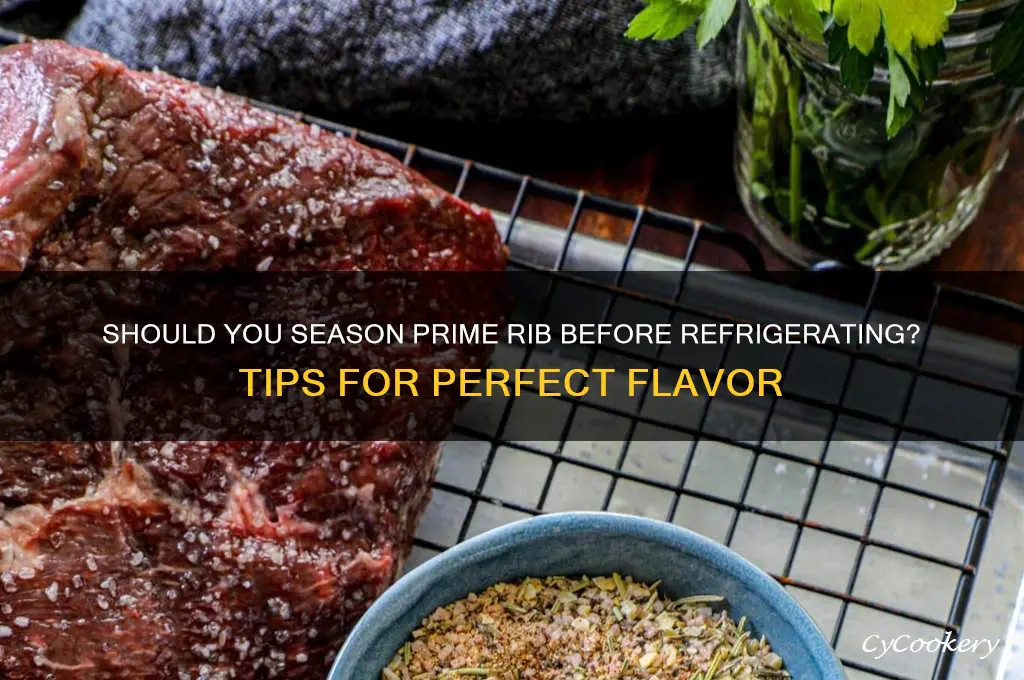 do you season prime rib while refrigerating