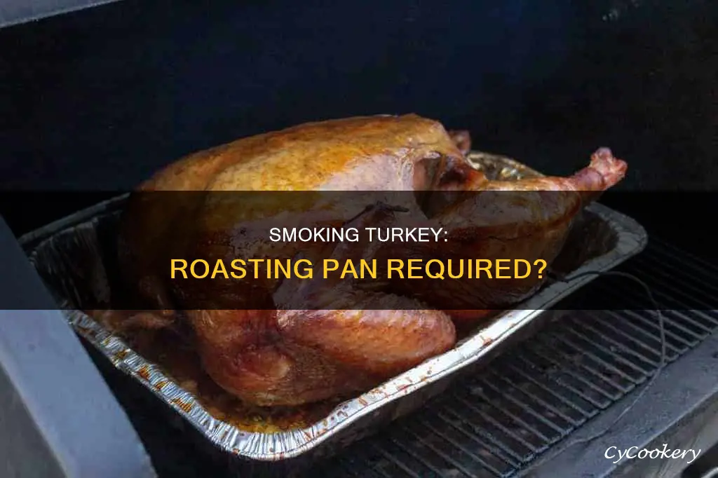 do you smoke a turkey in a roasting pan