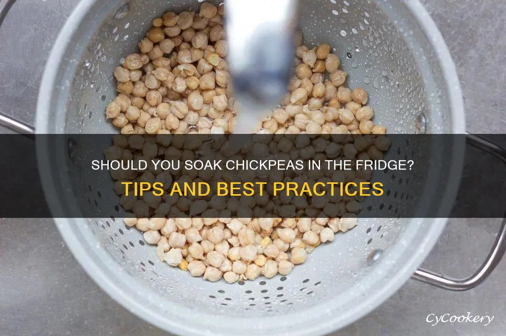 do you soak chickpeas in the refrigerator