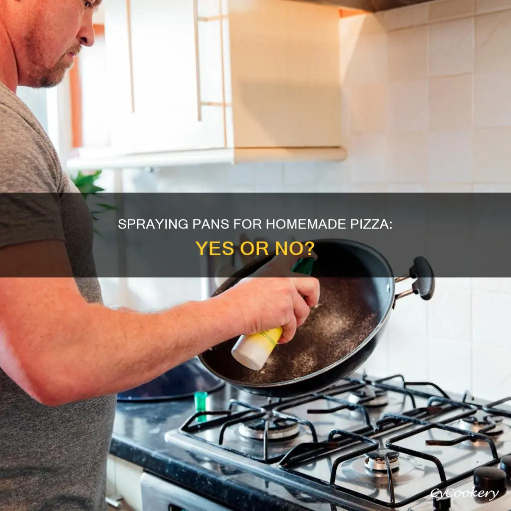 do you spray pan before making himemade izza