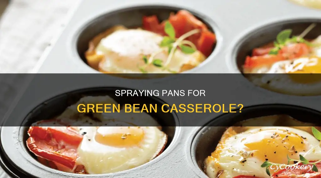 do you spray pan for green bean casserole