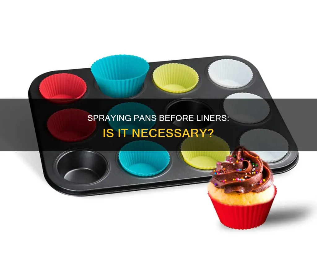 do you spray the pan before putting cupcake liners in