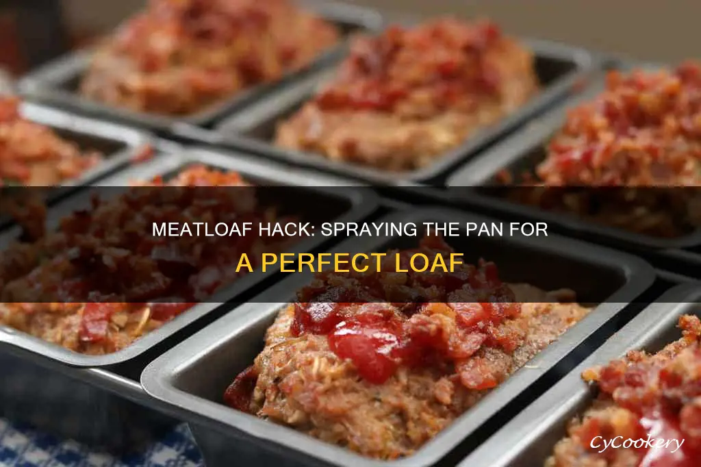 do you spray the pan for meatloaf