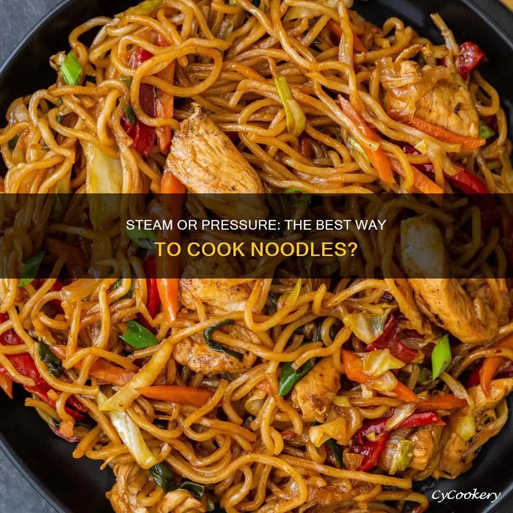 do you steam or pressure cook noodles