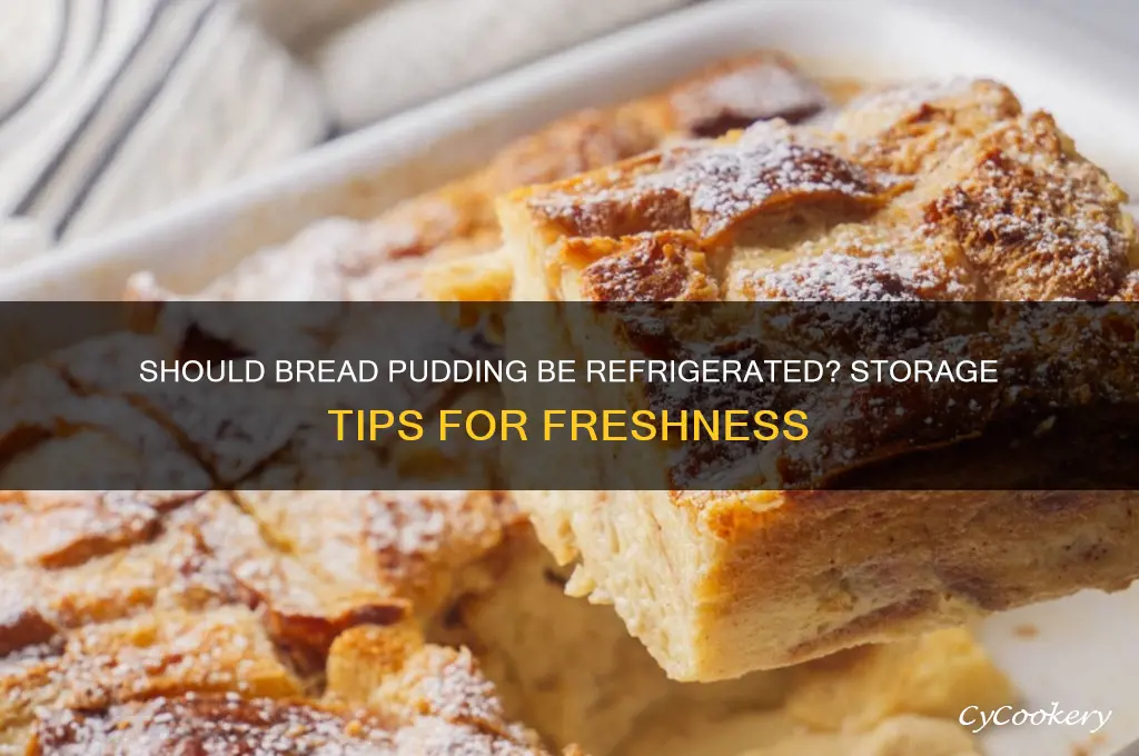 do you store bread pudding in the refrigerator