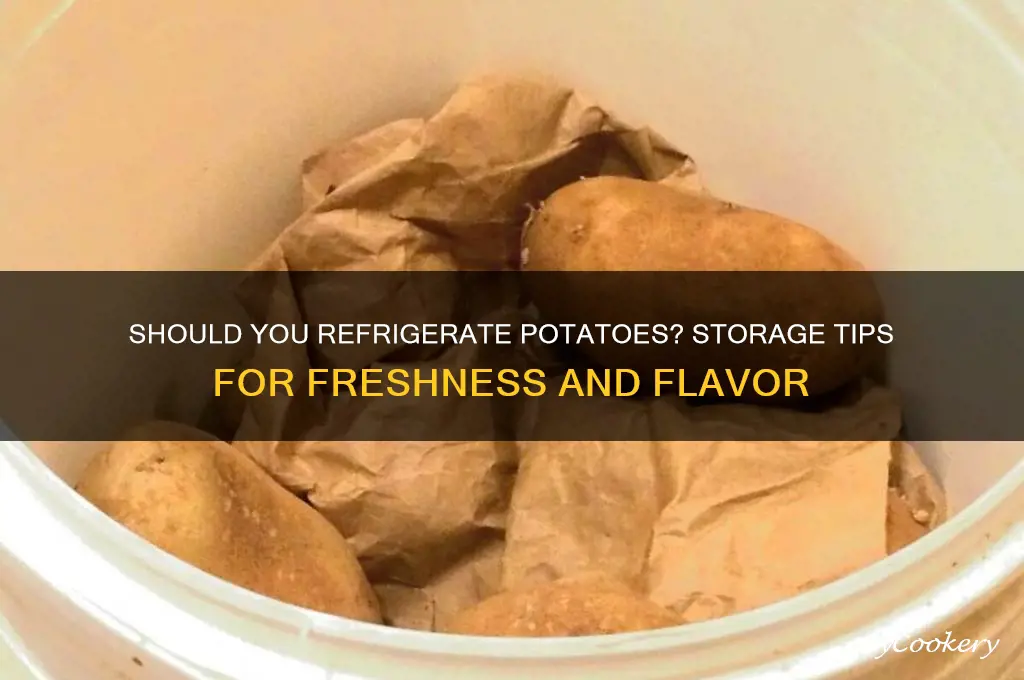 do you store potatoes in the refrigerator