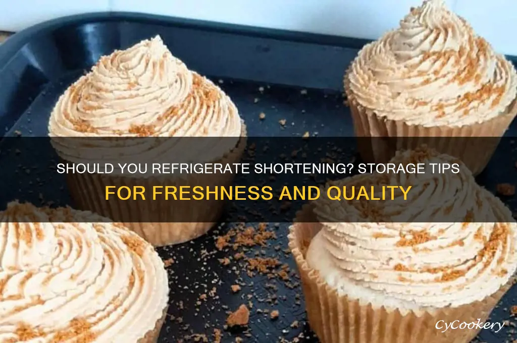 do you store shortening in the refrigerator