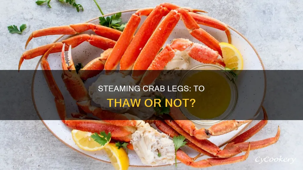 do you thaw frozen cooked crab legs before steaming