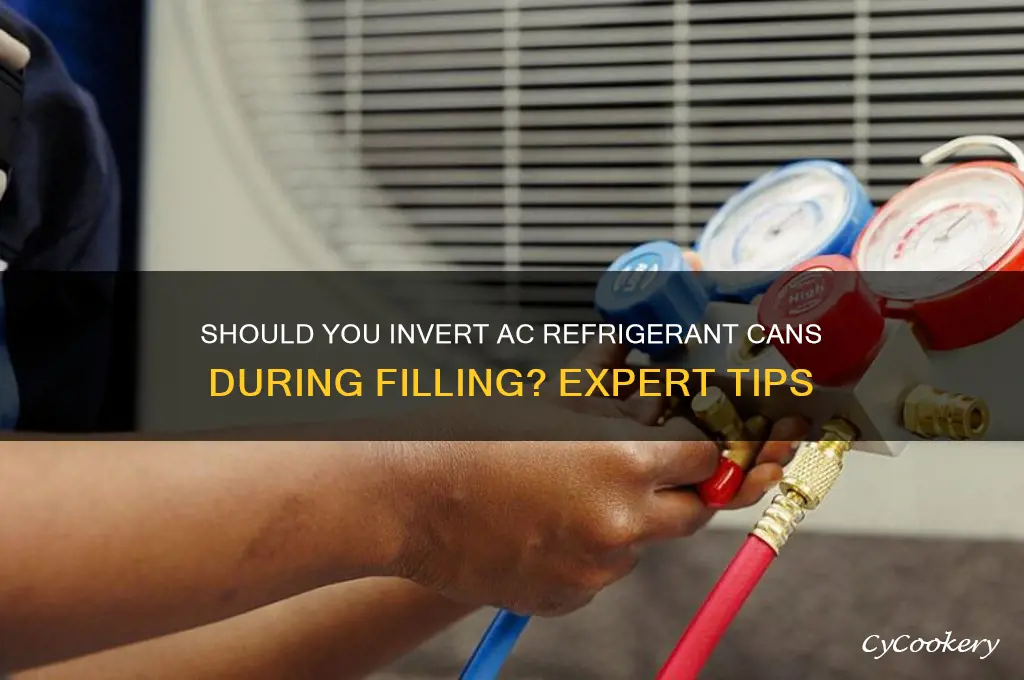 do you turn ac refrigerant upside down when filling