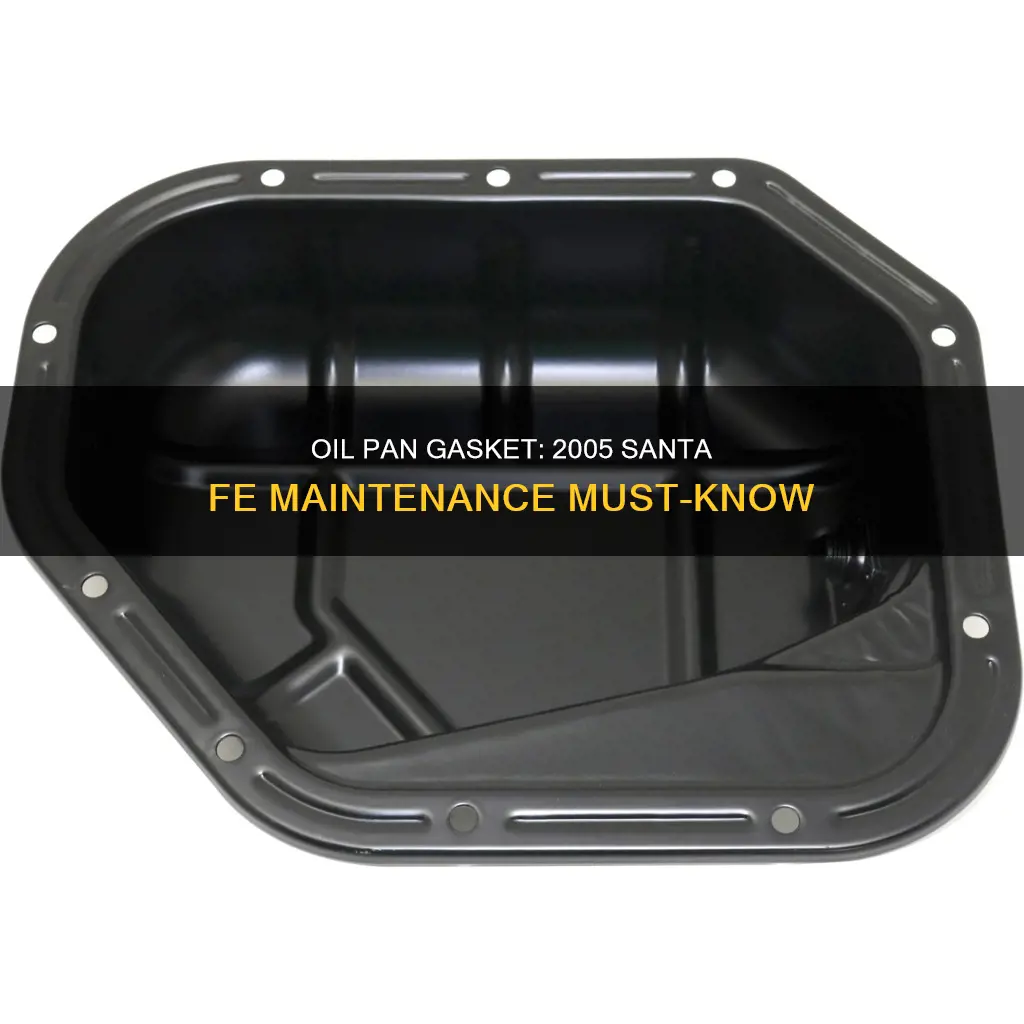 does 2005 santa fe have oil pan gasket