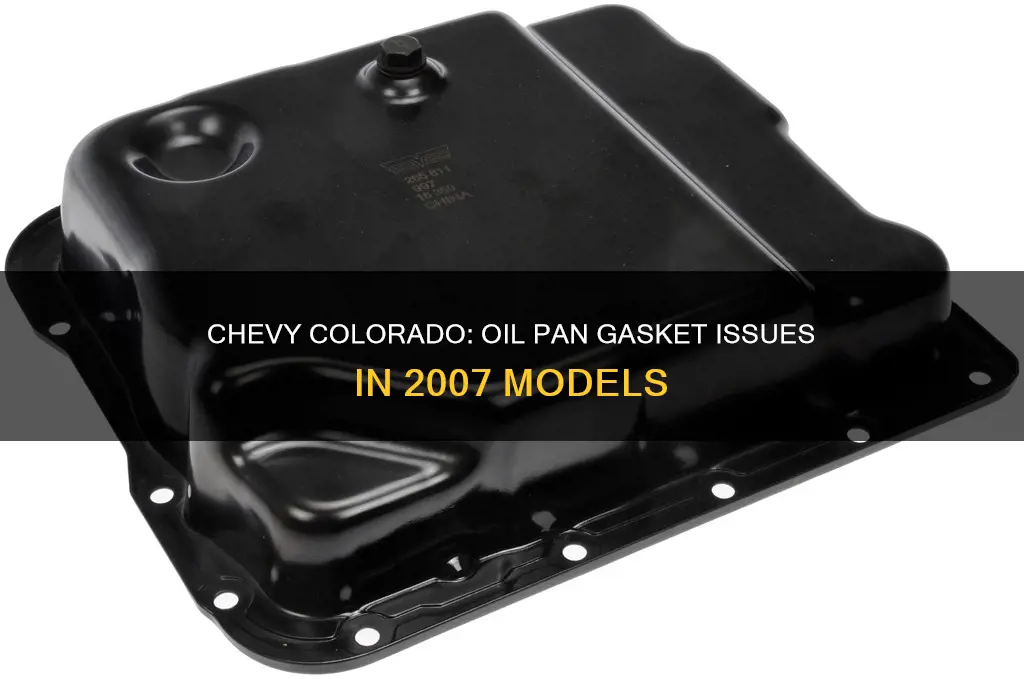 does 2007 chevy colorado have oil pan gasket