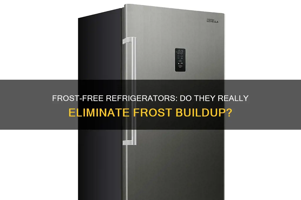 does a frost free refrigerator have frost