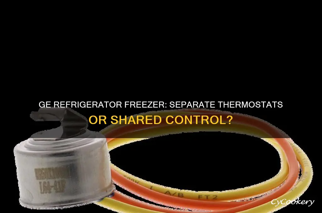 does a ge refrigerator freezer have separate thermostats