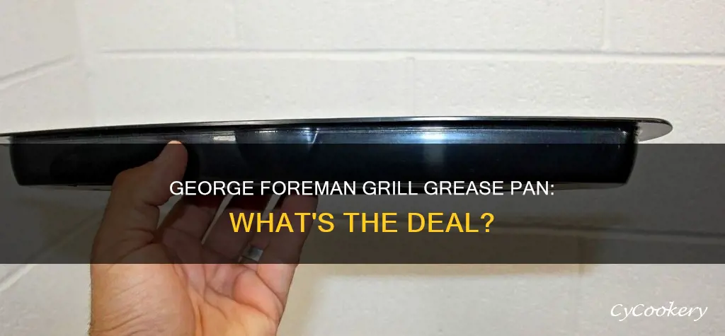 does a george foreman grill have a grease pan