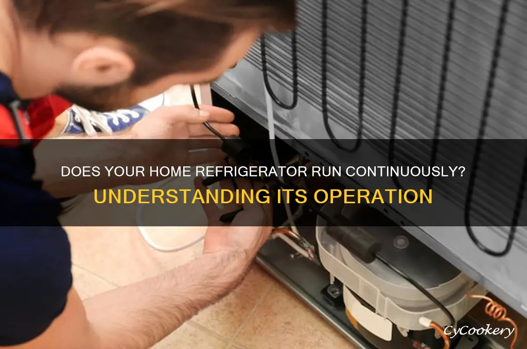 does a home refrigerator run all the time