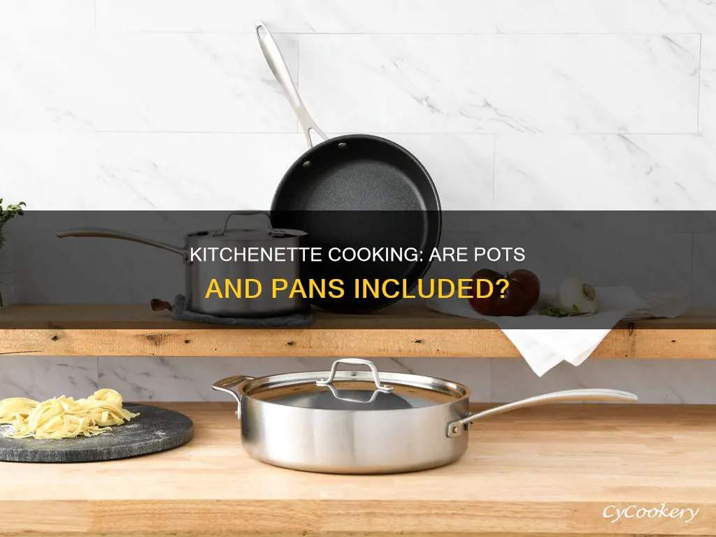 does a kitchenette have pans