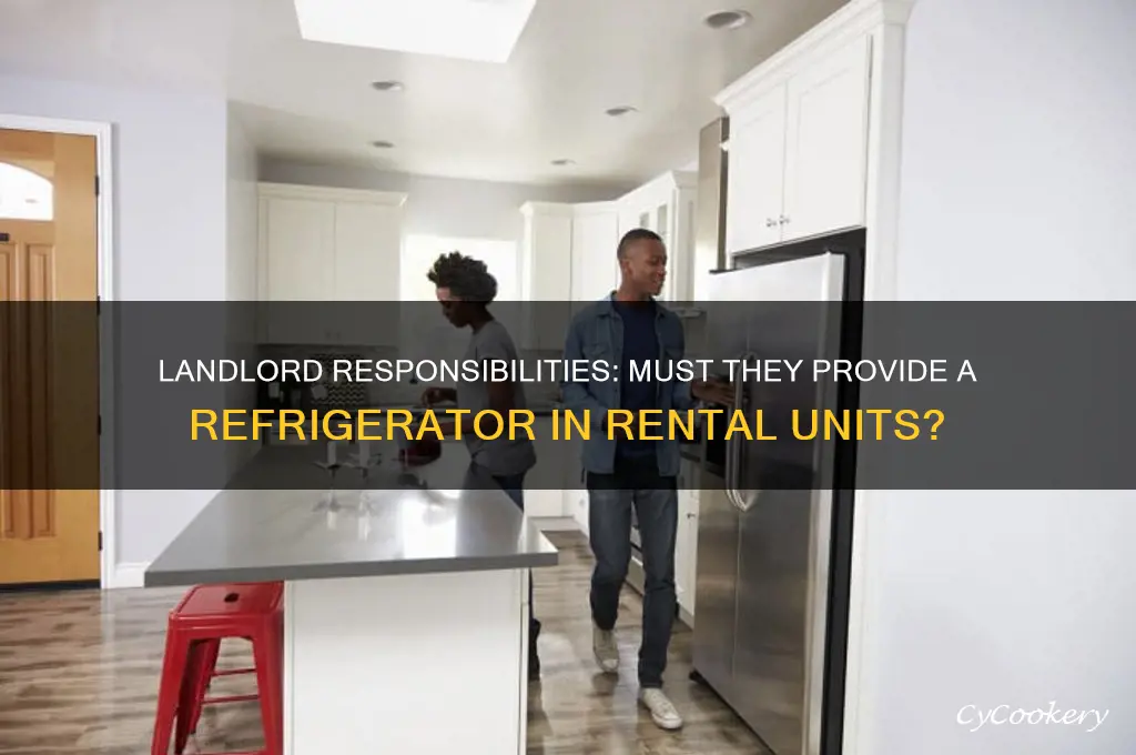 does a landlord have to provide a refrigerator