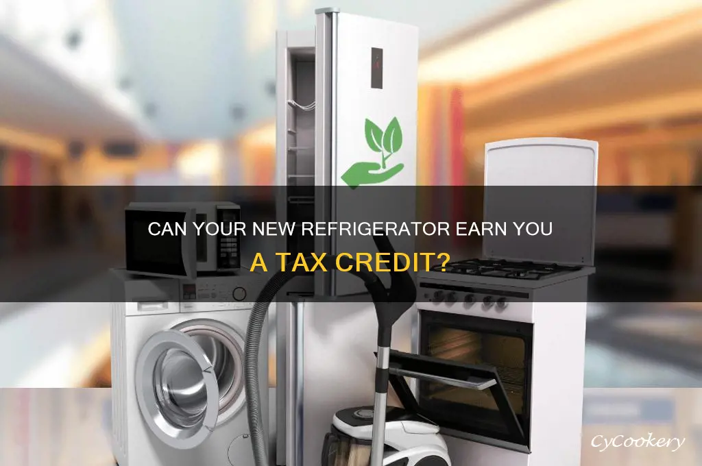 does a new refrigerator qualify for tax credit