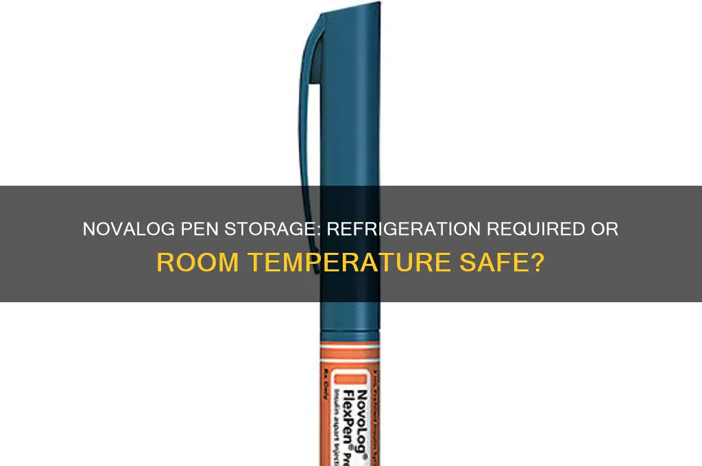 does a novalog pen have to be refrigerated
