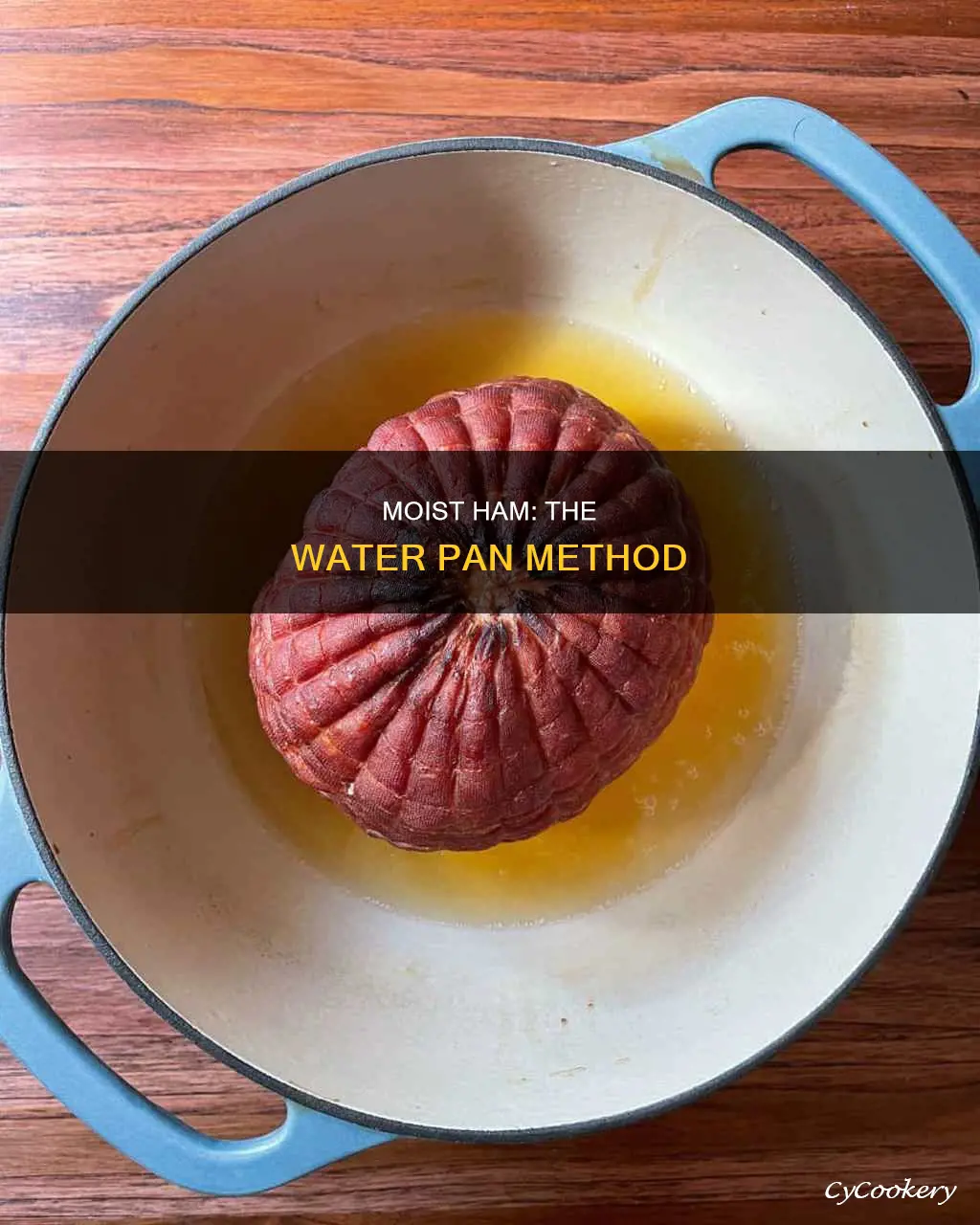 does a pan of water in oven help a ham