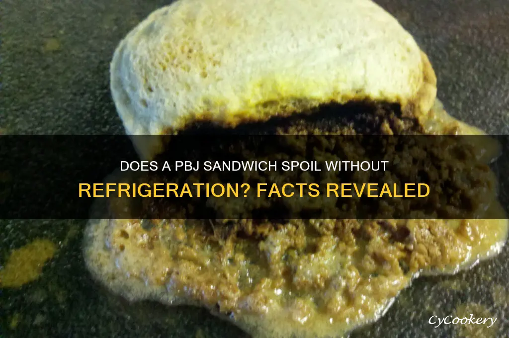 does a pbj sandwhich go bad without refrigeration