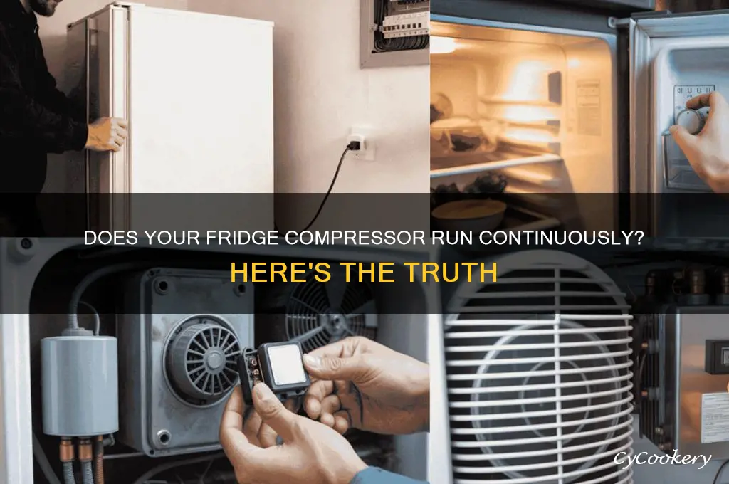 does a refrigerator compressor stay on all the time