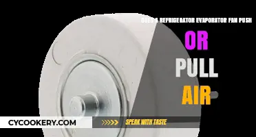 Refrigerator Evaporator Fan: Pushing or Pulling Air for Optimal Cooling?