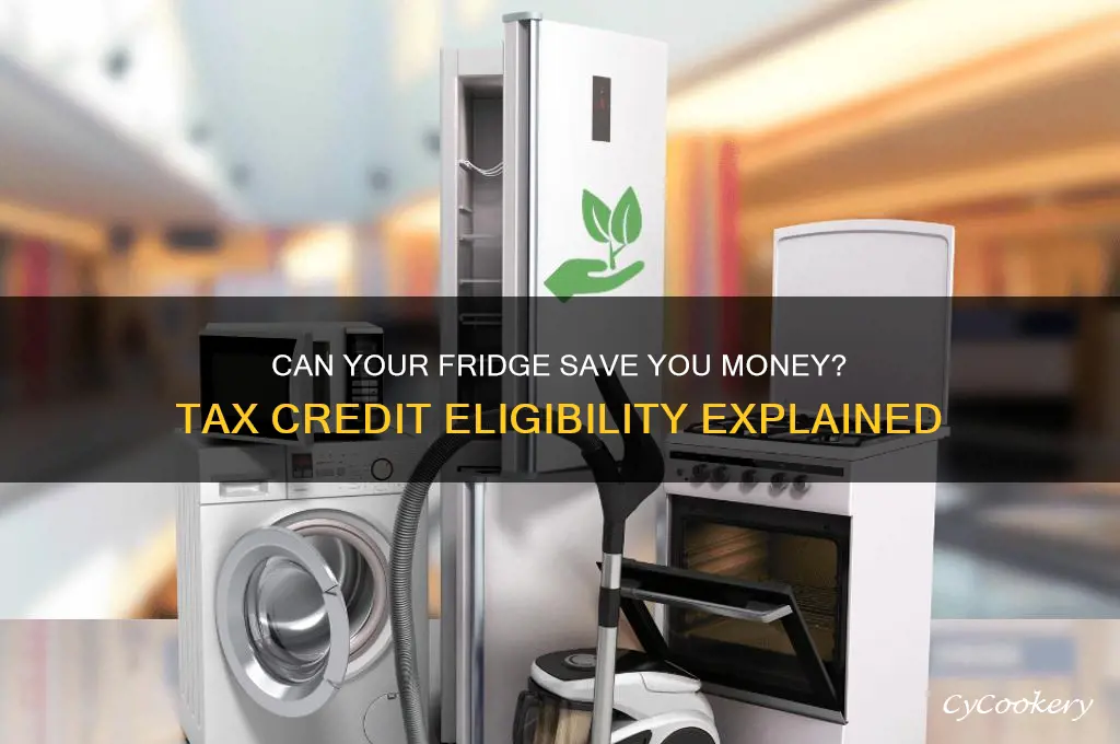 does a refrigerator qualify for tax credit
