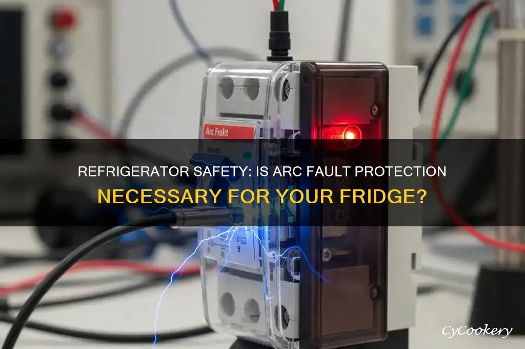 does a refrigerator require arc fault protection