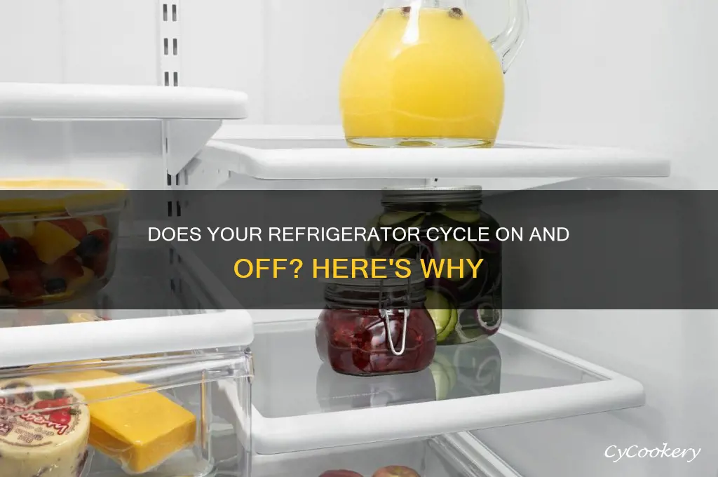 does a refrigerator turn on and off