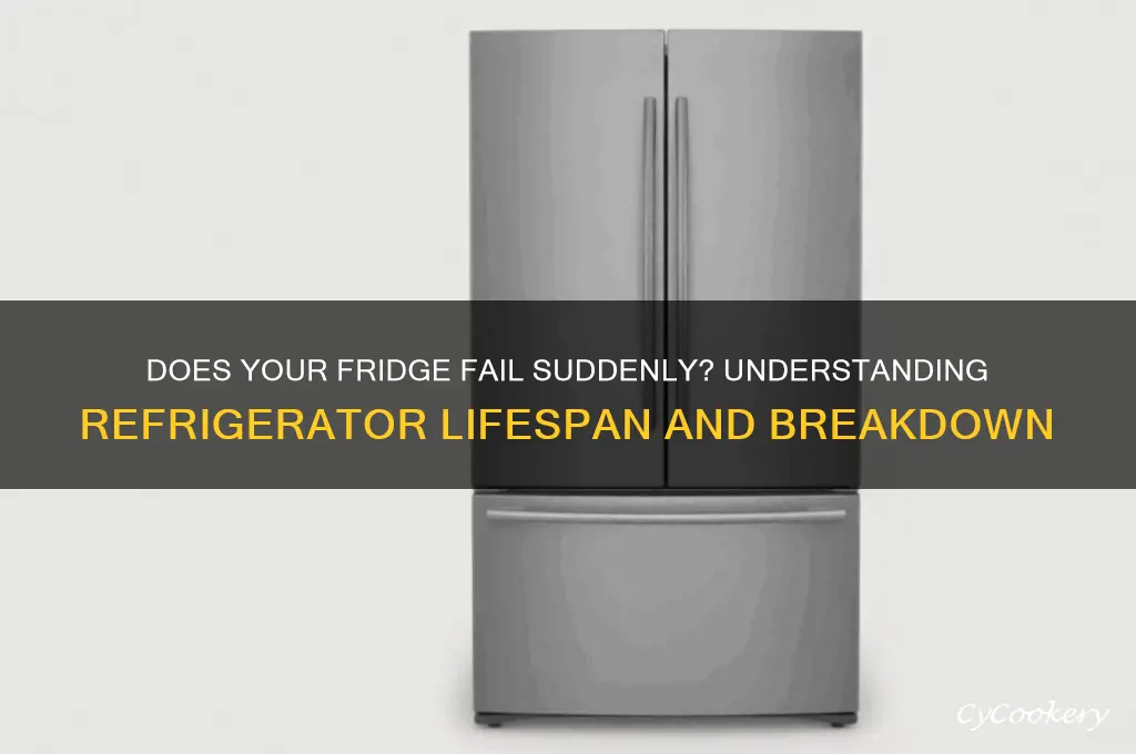 does a refrigerator usually go bad all at once