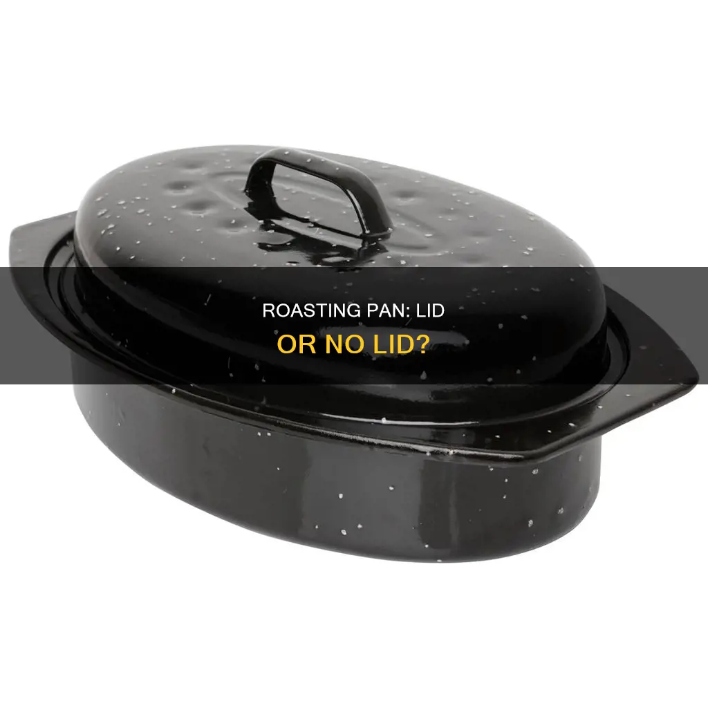 does a roasting pan have a lid