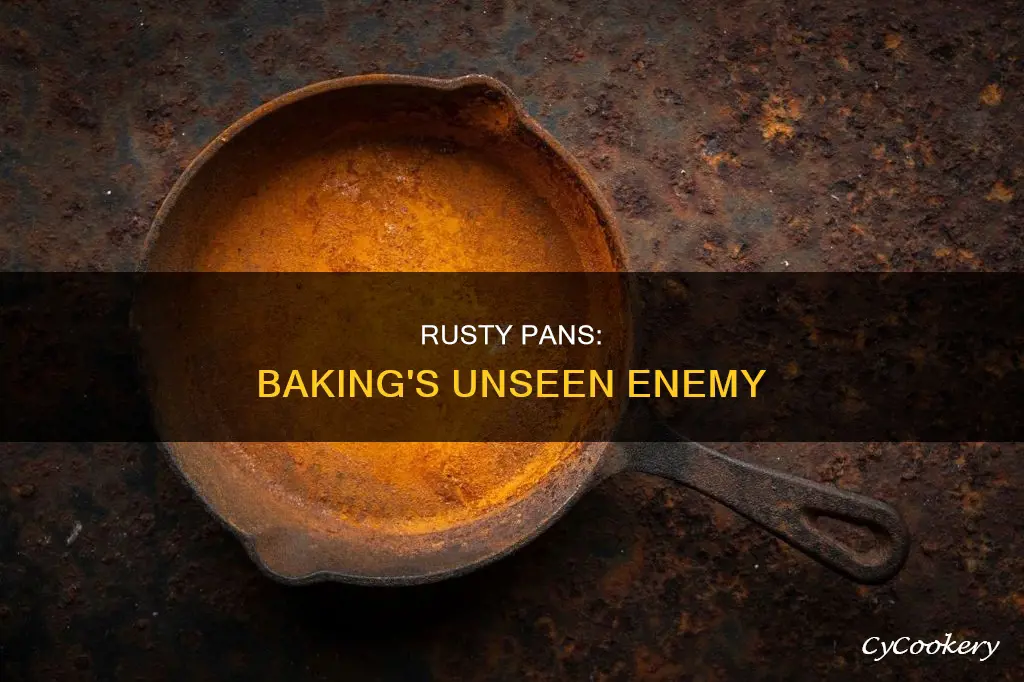 does a rusty pan effect baking