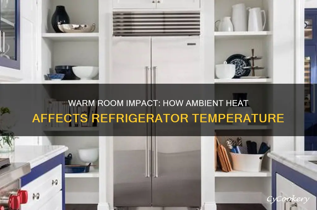 does a warm room affect refrigerator temperature