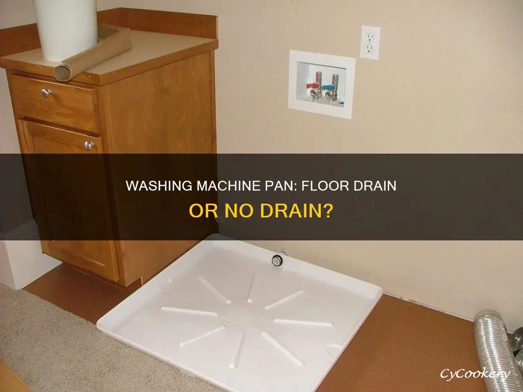 does a washing machine pan require a floor drain