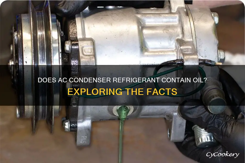 does ac condenser refrigerant have oil in them