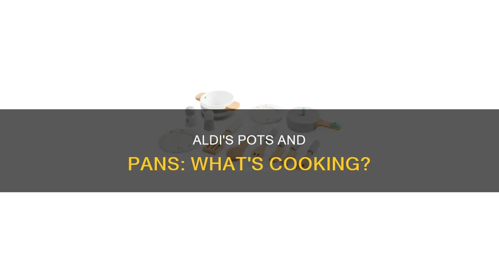 does aldi sell pots and pans