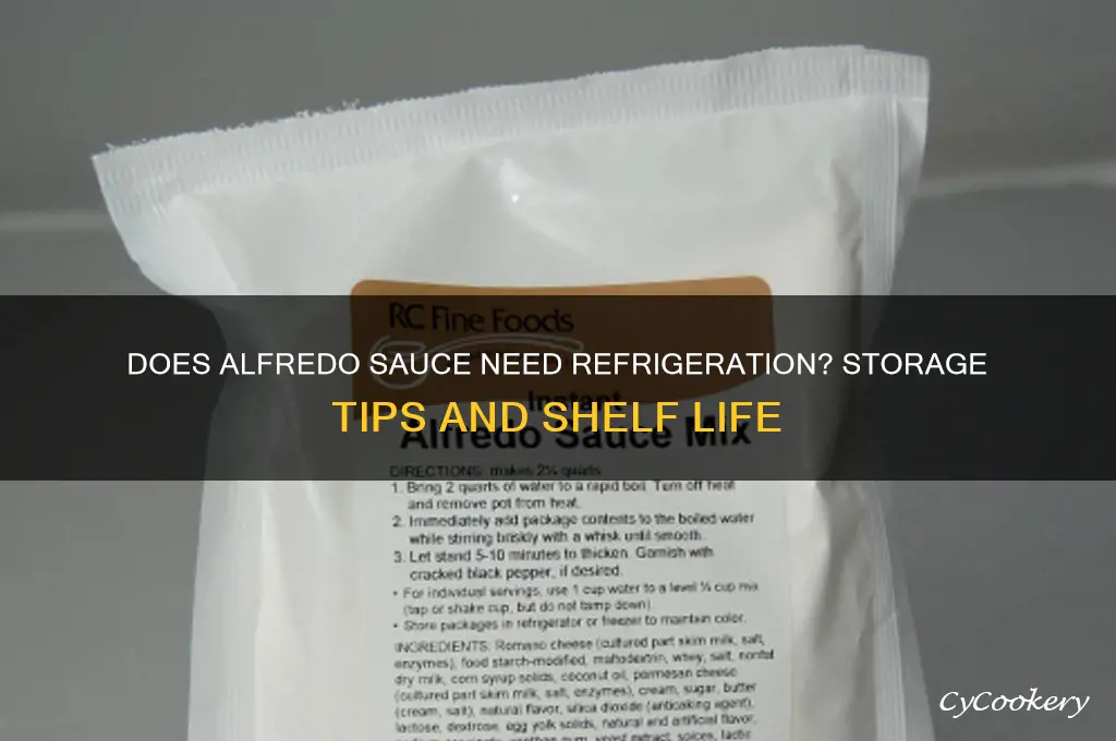 does alfredo sauce have to be refrigerated