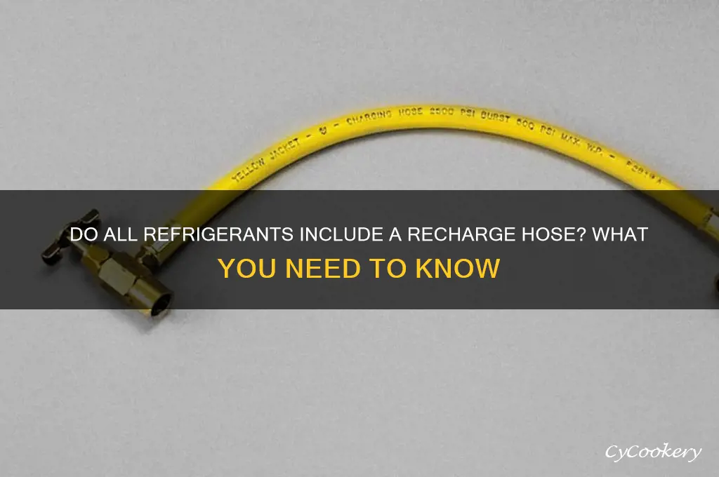 does all refrigerant come with recharge hose