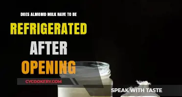 Does Almond Milk Need Refrigeration After Opening? Essential Tips