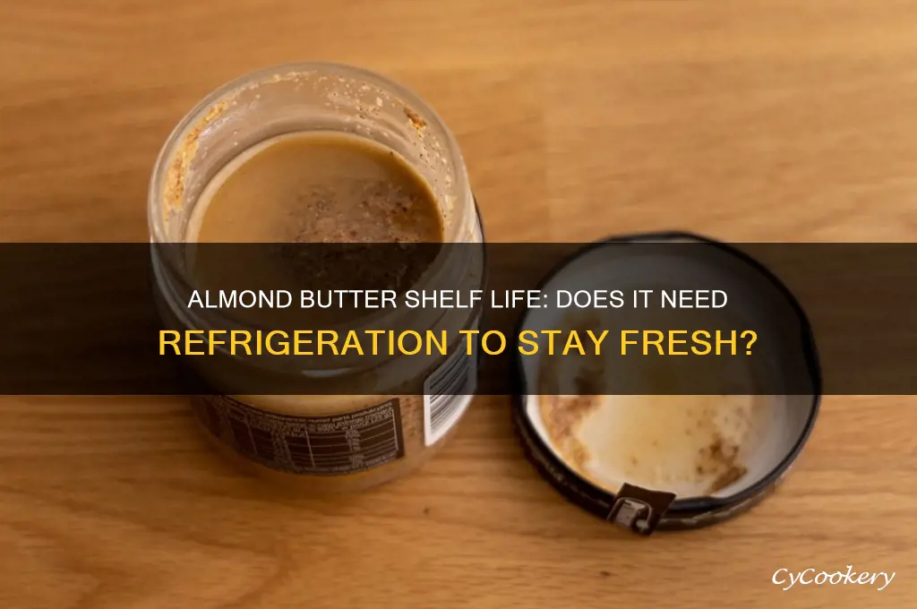 does almond butter go bad if not refrigerated