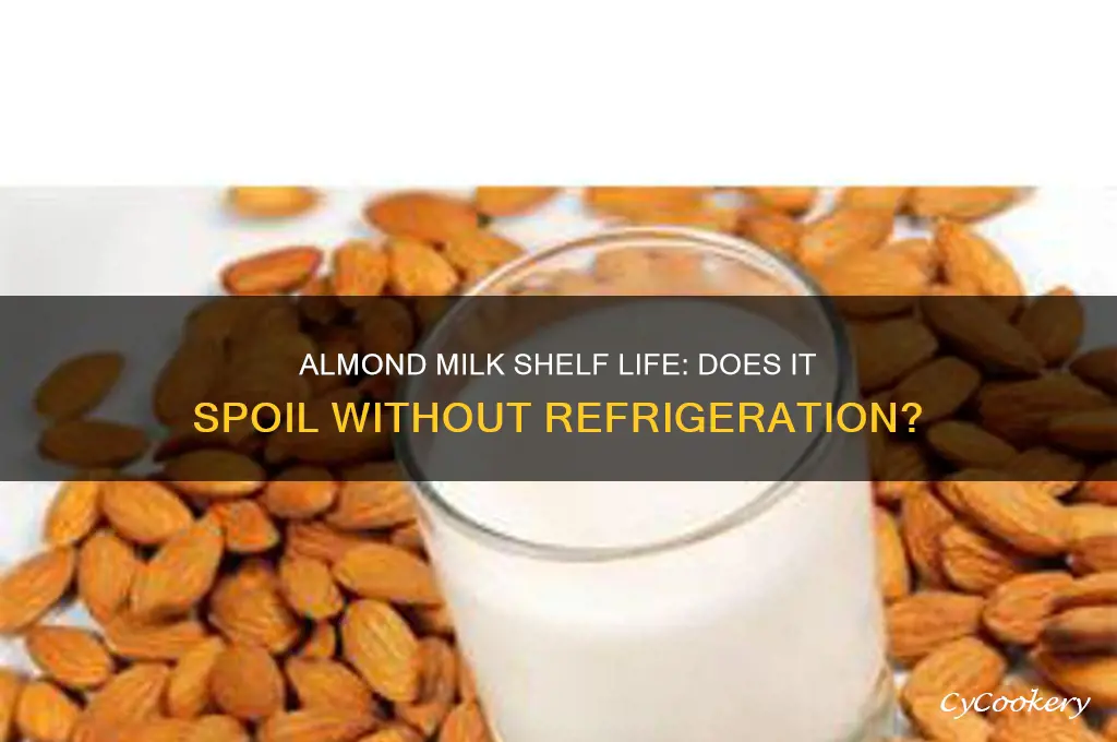 does almond milk go bad if not refrigerated