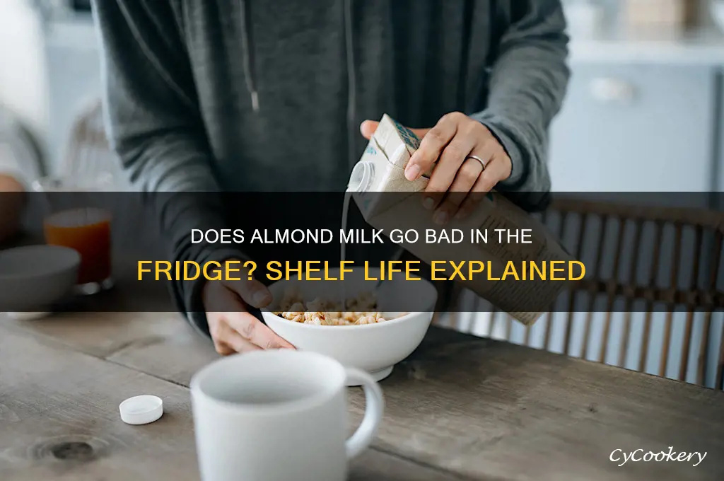 does almond milk go bad in the refrigerated