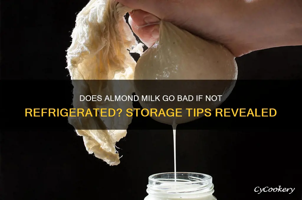 does almond milk gp bad if not refrigerator