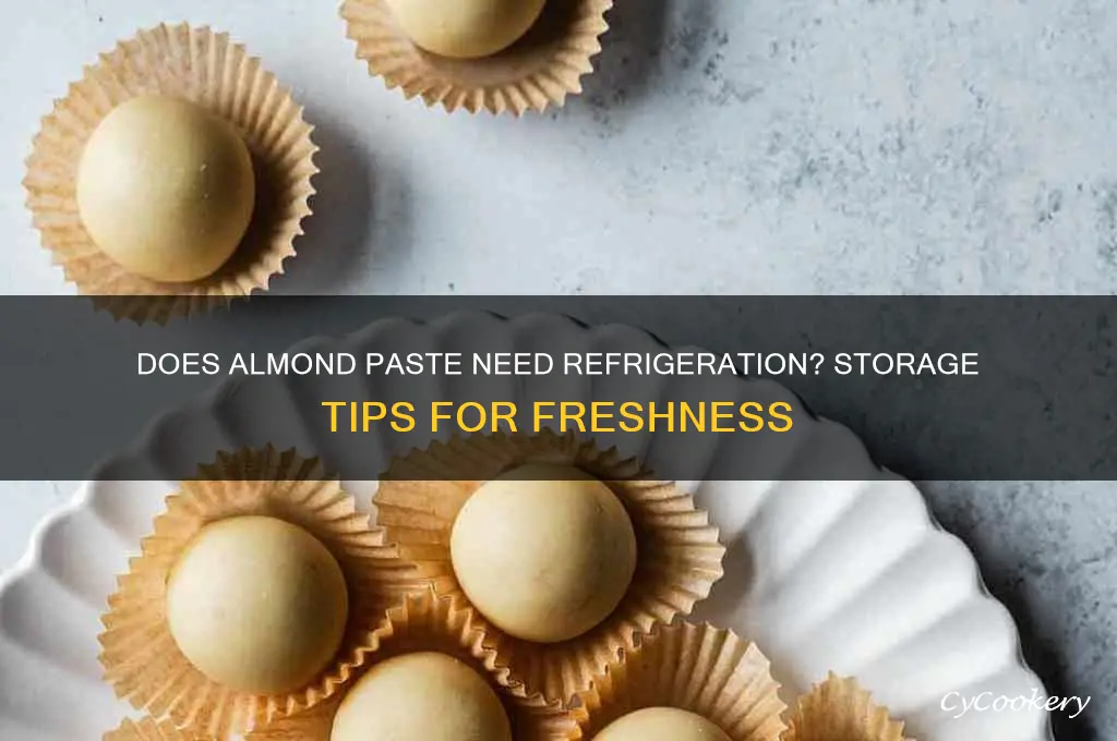 does almond paste have to be refrigerated