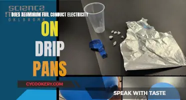 Aluminum Foil Conductivity: Drip Pan Electricity?