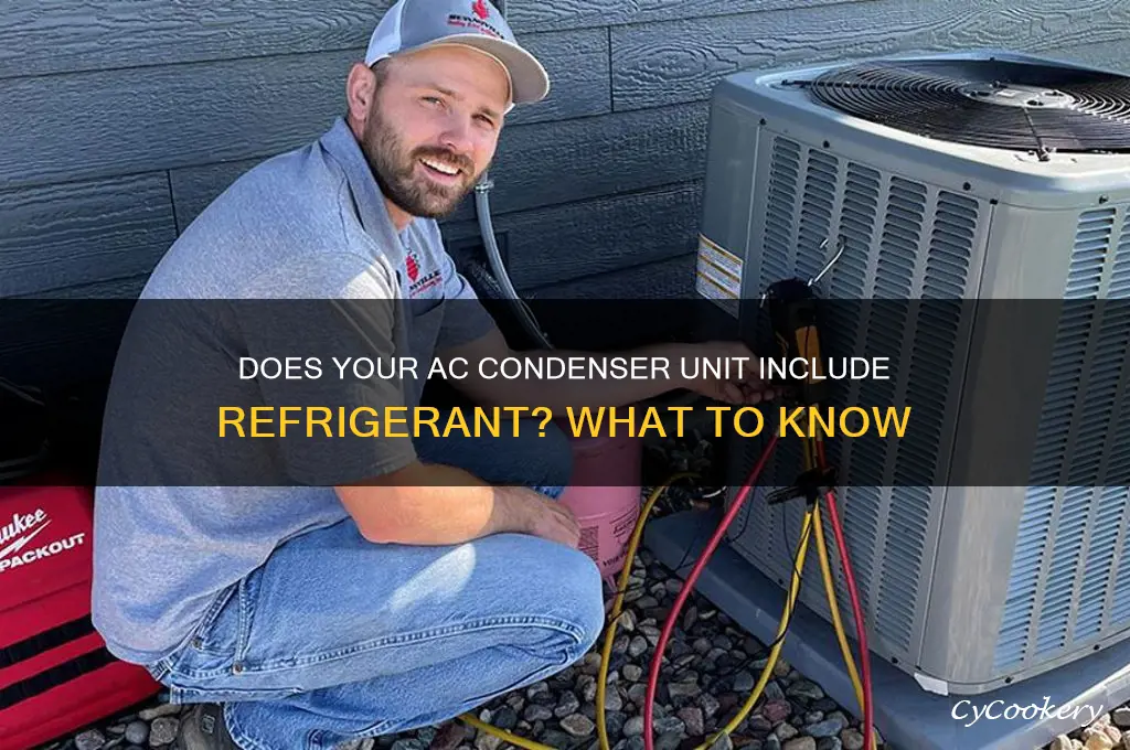 does an a c condenser unit come with refrigerent