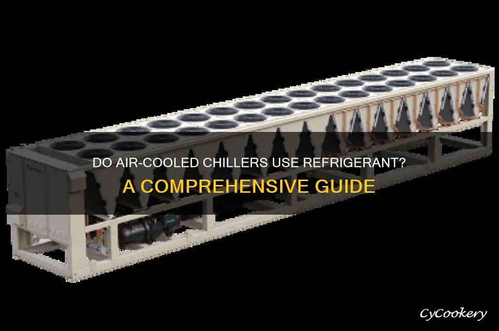 does an air cooled chillers use refrigerant